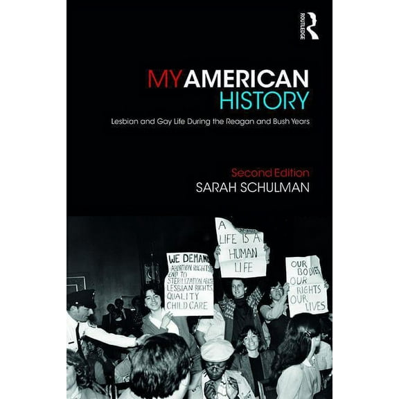 My American History: Lesbian and Gay Life During the Reagan and Bush Years, (Paperback)