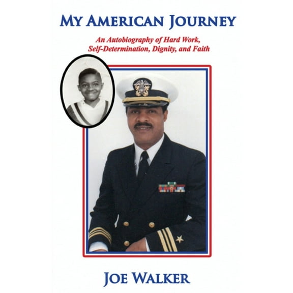 My American Journey: An Autobiography of Hard Work, Self-Determination, Dignity, and Faith, (Paperback)