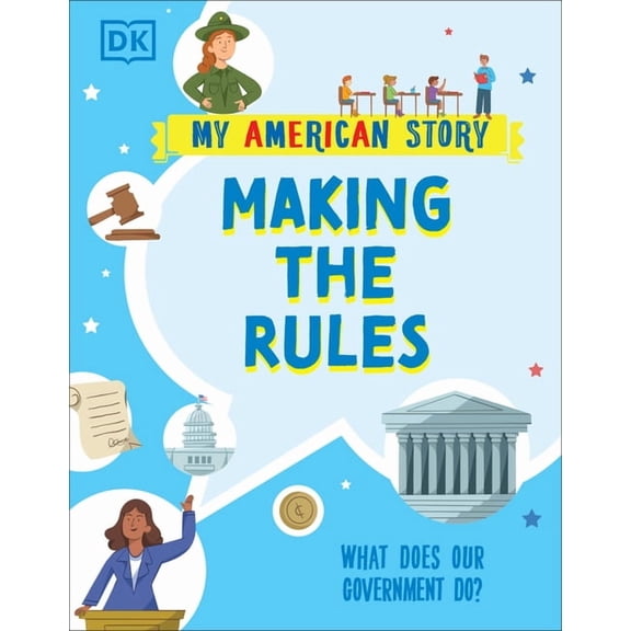 My American Story: Making the Rules : What does our Government do? (Hardcover)