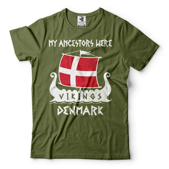 My Ancestors Were Vikings Denmark T-Shirt Vikings Patriotic Shirt Denmark History Tee (Large Military Green)