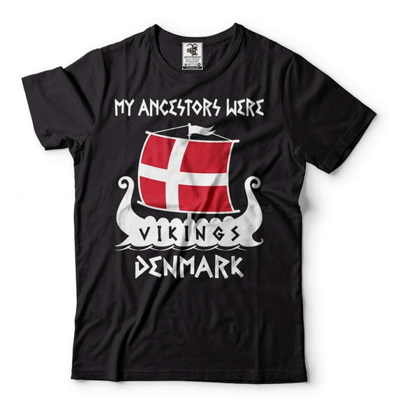 My Ancestors Were Vikings Denmark T-Shirt Vikings Patriotic Shirt Denmark History Tee