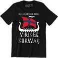 thumbnail image 1 of My Ancestors Were Vikings Norway Heritage Drakkar Vikings Tee Shirt, 1 of 4