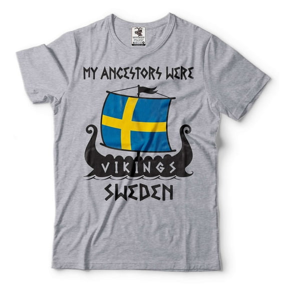 My Ancestors Were Vikings Shirt Sweden T-Shirt Sweden National Flag Shirt Swedish Boat Tee (Large Grey)