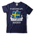 thumbnail image 1 of My Ancestors Were Vikings Shirt Sweden T-Shirt Sweden National Flag Shirt Swedish Boat Tee (Medium Navy Blue), 1 of 6