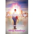 thumbnail image 1 of My Ancillary Life : A compilation (Paperback), 1 of 1