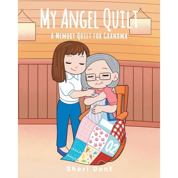 My Angel Quilt: A Memory Quilt for Grandma, (Paperback)