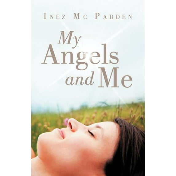 My Angels and Me, (Paperback)