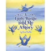 My Animal Friends A Little Birdie Told Me A Story Whimsical tale in verse., Hardcover