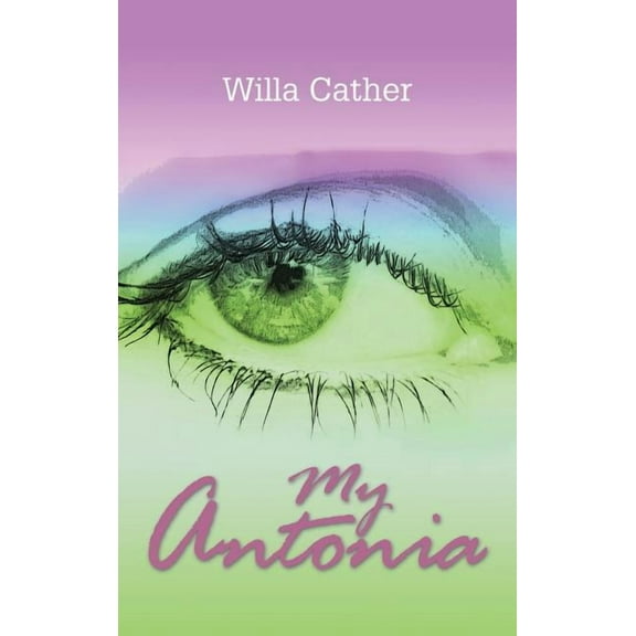 My Antonia (Hardcover)