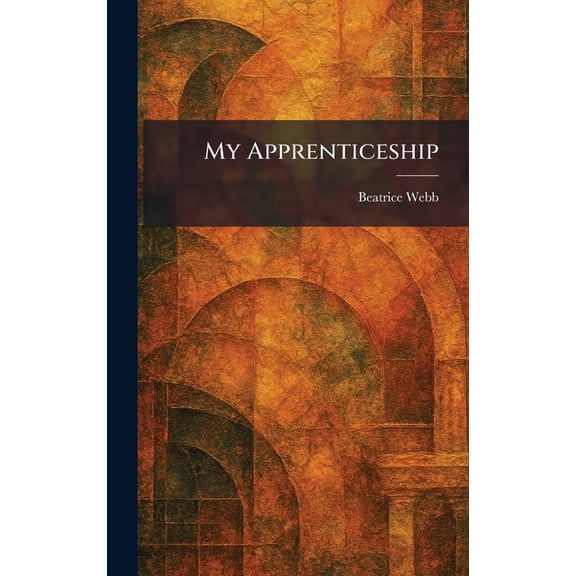 My Apprenticeship, (Hardcover)