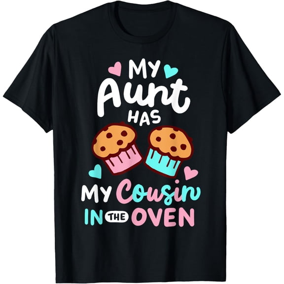 My Aunt Has My Cousin In The Oven T-Shirt, Small, Black