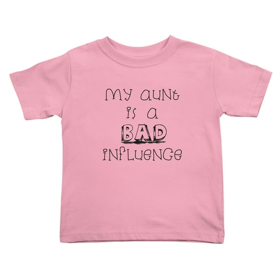 My Aunt Is A Bad Influence Funny Toddler T Shirts for Boys Girls (Pink, 2T)