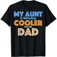 thumbnail image 1 of My Aunt Is Definitely Cooler Than My Dad, Aunt Love Girl Boy T-Shirt, 1 of 4