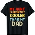 thumbnail image 1 of My Aunt Is Definitely Cooler Than My Dad Girl Boy Aunt Love T-Shirt, 1 of 2