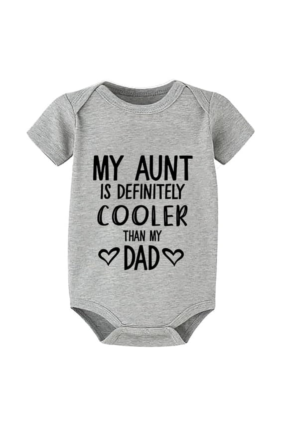 My Aunt Is Definitely Cooler Than My Dad Onsies Boy Short Sleeve Neutral Newborn Baby Clothes White Girl Clothes Newborn