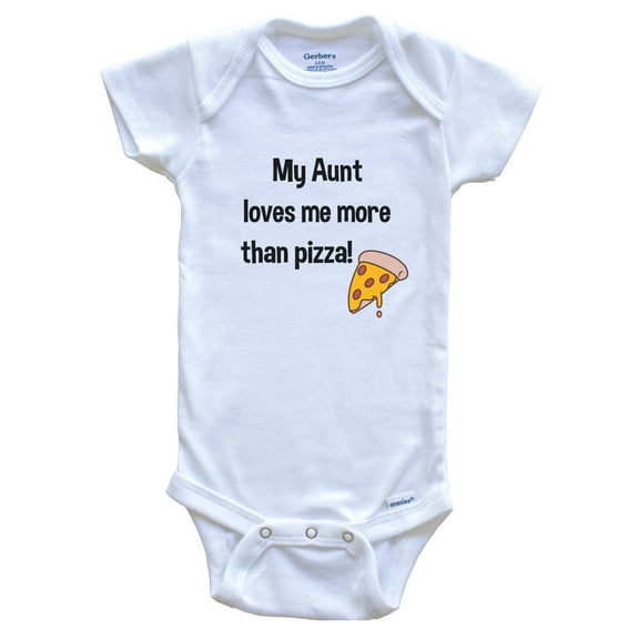 My Aunt Loves Me More Than Pizza Funny Niece Nephew Baby Bodysuit, 0-3 months white