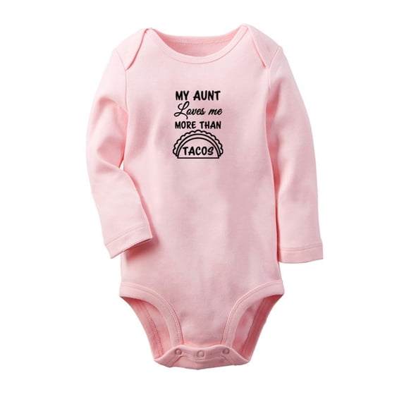 My Aunt Loves Me More Than Tacos Funny Rompers, Newborn Baby Unisex Bodysuits, Infant Jumpsuits, Toddler 0-12 Months Kids Long Sleeves Oufits (Pink, 0-6 Months)