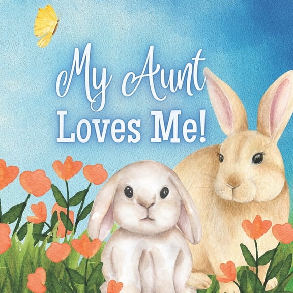 My Aunt Loves me!: A Story about a Story about my Aunt's Love!, (Paperback)