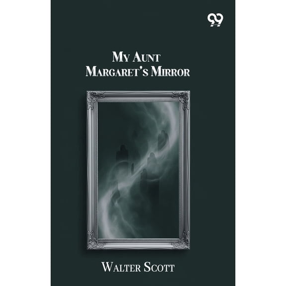 My Aunt Margaret's Mirror, (Paperback)