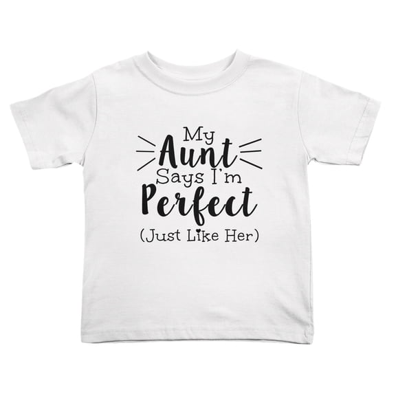 My Aunt Says I'm Perfect Cute Toddler Tshirts for Boys Girls (White, Youth S)