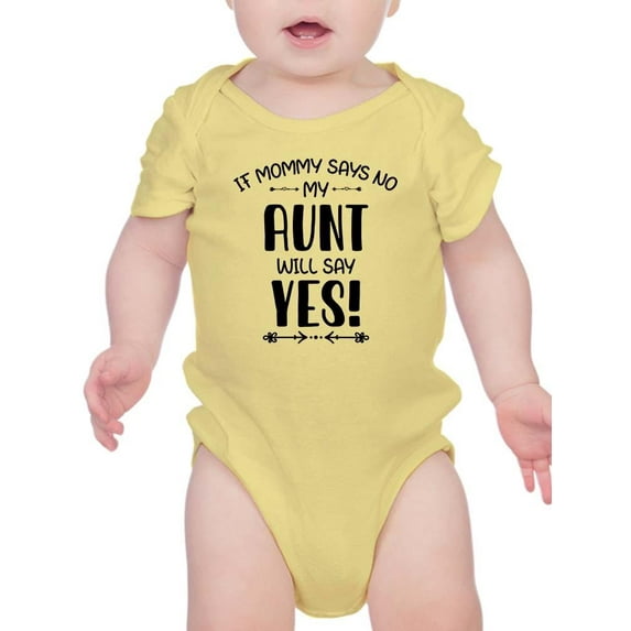 My Aunt Will Say Yes! Bodysuit Infant -Smartprints Designs, 6 Months