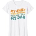 thumbnail image 1 of My Aunt is Definitely Cooler Than My Dad Auntie Niece Nephew T-Shirt, 1 of 3