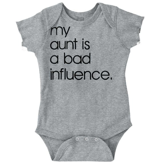My Aunt is a Bad Influence Funny Cute Romper Boys or Girls Infant Baby Brisco Brands 6M