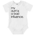 thumbnail image 1 of My Aunt is a Bad Influence Funny Cute Romper Boys or Girls Infant Baby Brisco Brands NB, 1 of 6