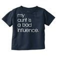 thumbnail image 1 of My Aunt is a Bad Influence Funny Cute Toddler Boy Girl T Shirt Infant Toddler Brisco Brands 4T, 1 of 6