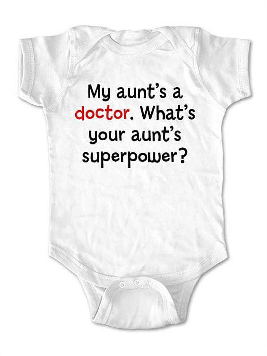 My Aunt's a doctor. What's your Aunt's Superpower? - wallsparks cute & funny Brand - baby one piece bodysuit - Great baby shower gift!