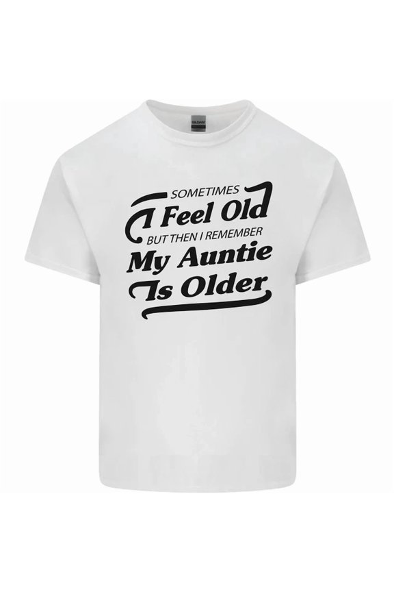 My Auntie Is Older 30Th 40Th 50Th Birthday Mens Womens T-Shirt