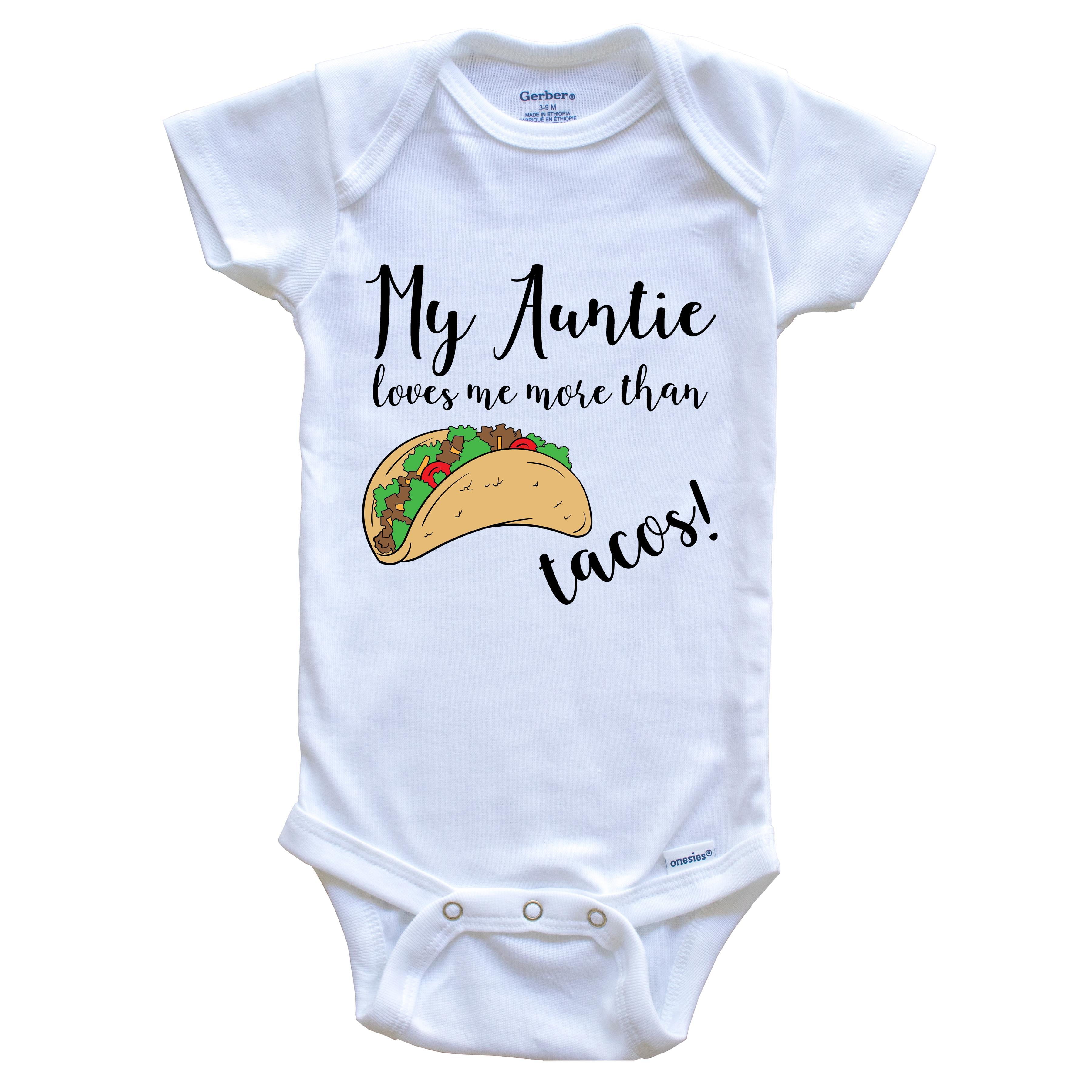 My Auntie Loves Me More Than Tacos Funny Niece Nephew Baby Bodysuit - One Piece Baby Bodysuit, 3-6 Months White