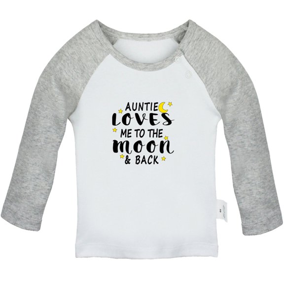 My Auntie Loves Me To The Moon and Back Funny T shirt For Baby, Newborn Babies T-shirts, Infant Tops, 0-24M Kids Graphic Tees Clothing (Long Gray Raglan T-shirt, 6-12 Months)
