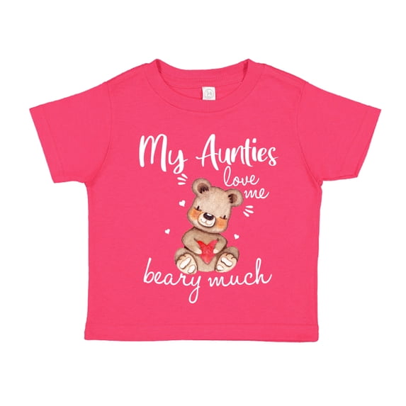 My Aunties Love Me Beary Much Toddler T-Shirt 5/6T Cyber Pink