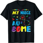 My Autistic Niece Awesome Autism Awareness Proud Aunt Uncle T-Shirt