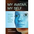 thumbnail image 1 of My Avatar, My Self: Identity in Video Role-Playing Games, (Paperback), 1 of 1
