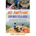 thumbnail image 1 of My Awesome Explorer Field Guide: The Practical Kids Nature Guide: A Basic How-to-Survive and Be Prepared in the Wilderne, (Paperback), 1 of 1