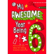 My Awesome Year My Awesome Year Being 6, Paperback