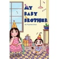 thumbnail image 1 of My Baby Brother (Paperback), 1 of 1