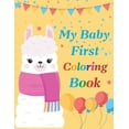 thumbnail image 1 of My Baby First Coloring Book: coloring book for babies. easy coloring pages for toddlers age 1-3. animal coloring book for kids. (Paperback), 1 of 1