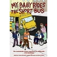 thumbnail image 1 of Pre-Owned My Baby Rides the Short Bus: The Unabashedly Human Experience of Raising Kids with Disabilities, 1 of 1