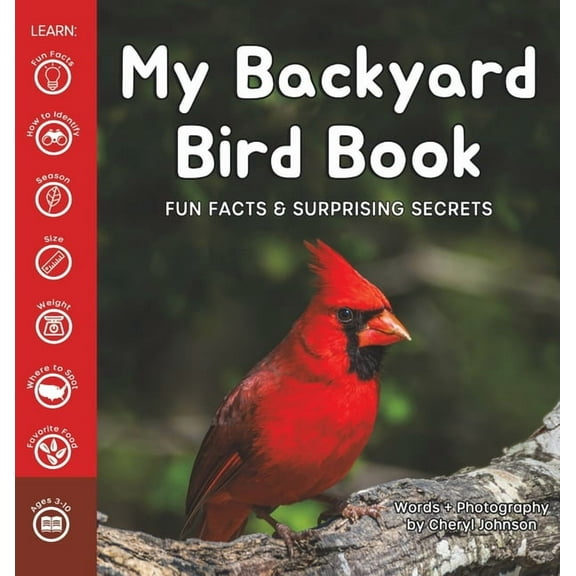 My Backyard Bird Book: Fun Facts & Surprising Secrets (Hardcover)
