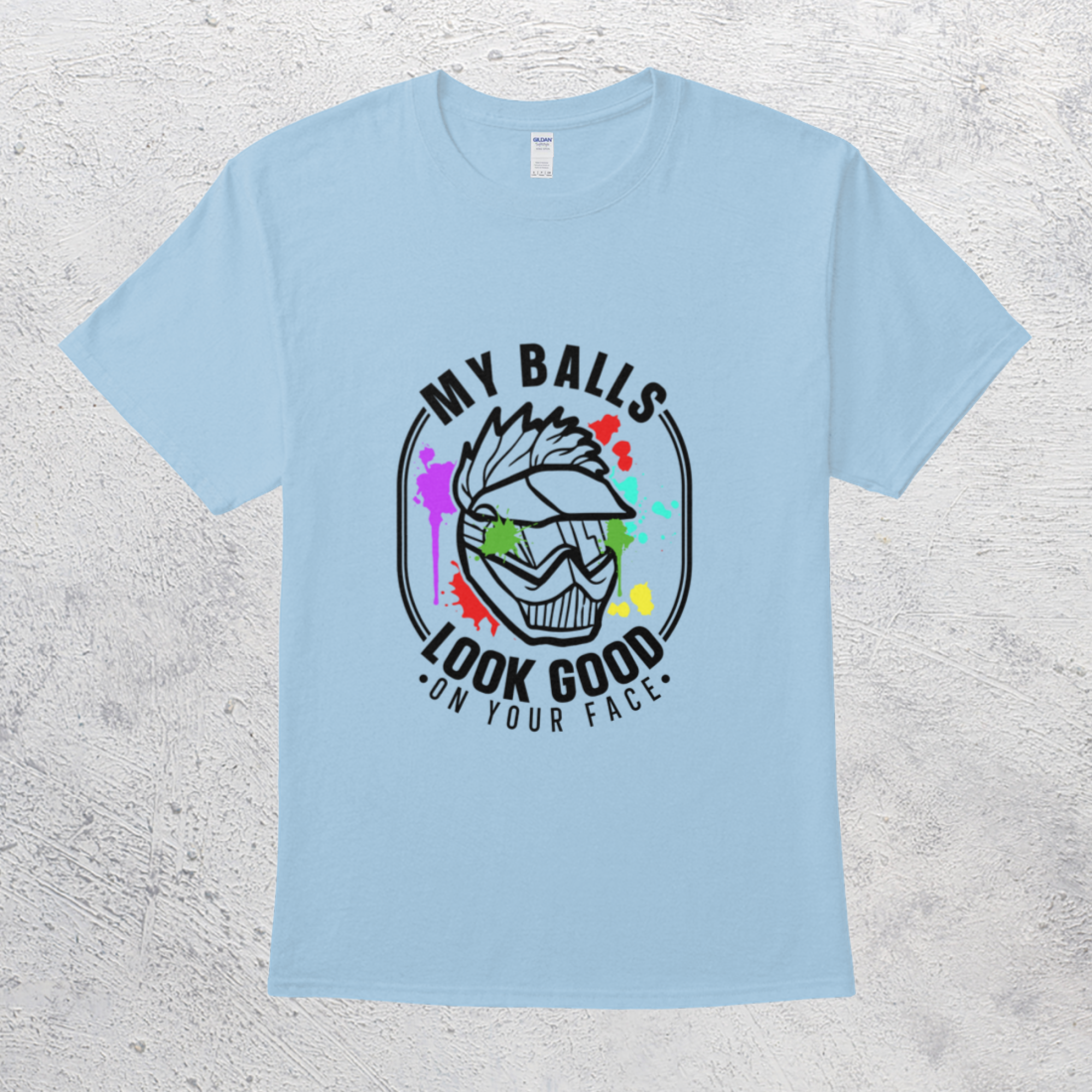 My Balls Look Good On Your Face Funny Paintball Game TShirt