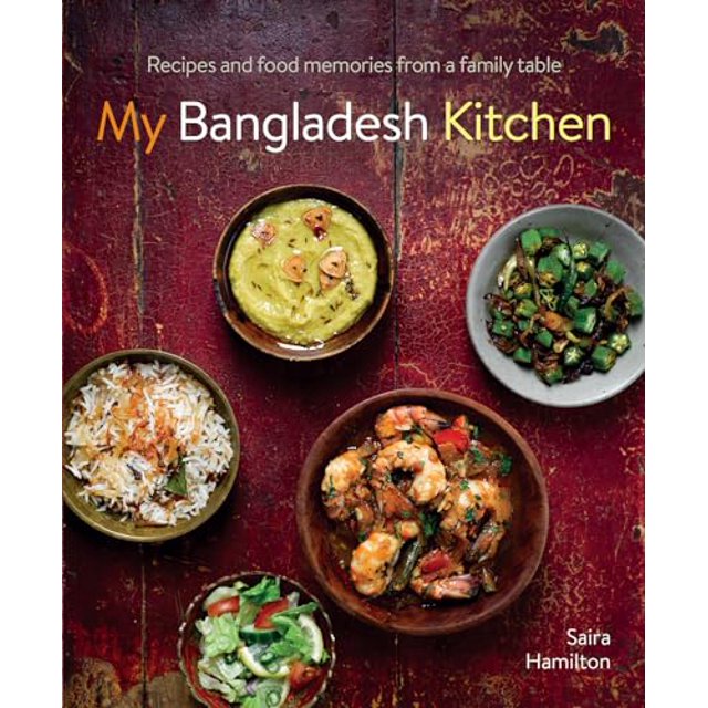 PreOwned My Bangladesh Kitchen Recipes and Food Memories from a