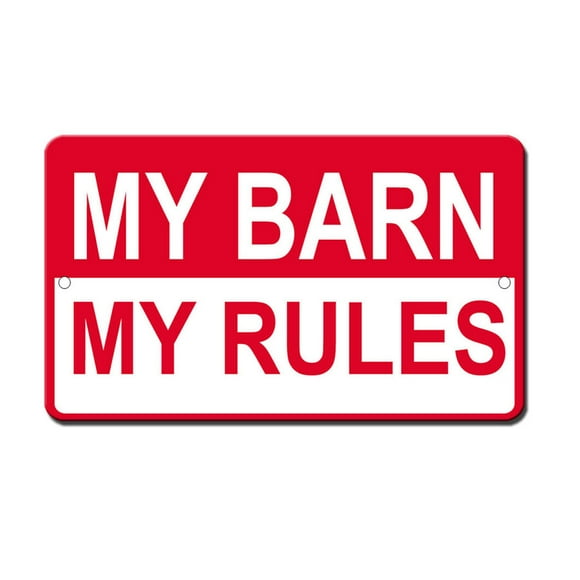 My Barn My Rules Novelty Funny Metal Sign Size: 8 x 12 Inch