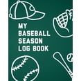 thumbnail image 1 of My Baseball Season Log Book: For Players Team Sport Coach's Focus (Paperback), 1 of 2