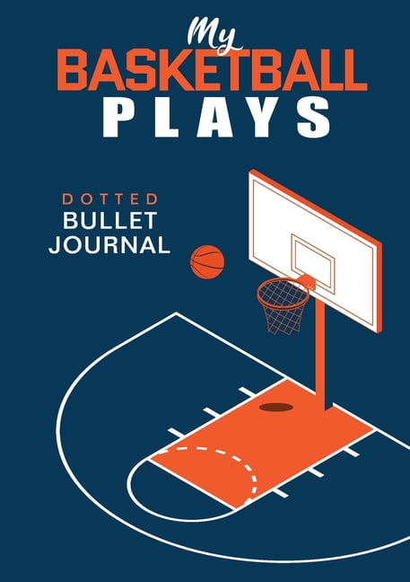 My Basketball Plays - Dotted Bullet Journal: Medium A5 - 5.83X8.27 (Paperback)