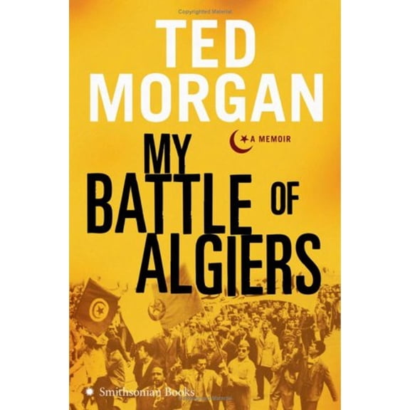 Pre-Owned My Battle of Algiers: A Memoir (Hardcover) 0060852240 9780060852245