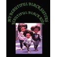 thumbnail image 1 of My Beautiful Black Sisters: Beautiful Black Kids (Paperback), 1 of 1