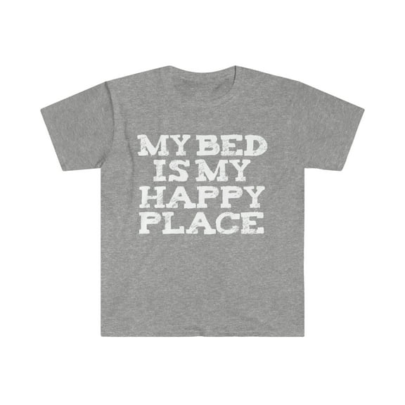 My Bed is my Happy Place Unisex T-shirt S-3XL Lazy Napping Naps